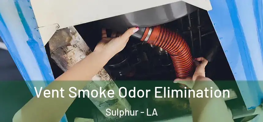  Vent Smoke Odor Elimination Sulphur - LA